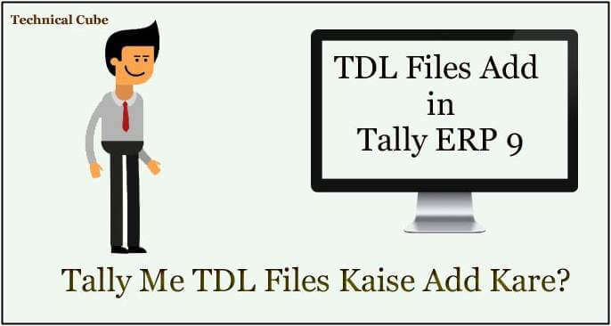 Tally ERP 9 me TDL Files Ko Kaise Add Kare?