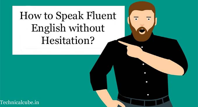 How to Speak Fluent English without Hesitation