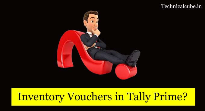 Tally Prime me inventory Vouchers kya hai