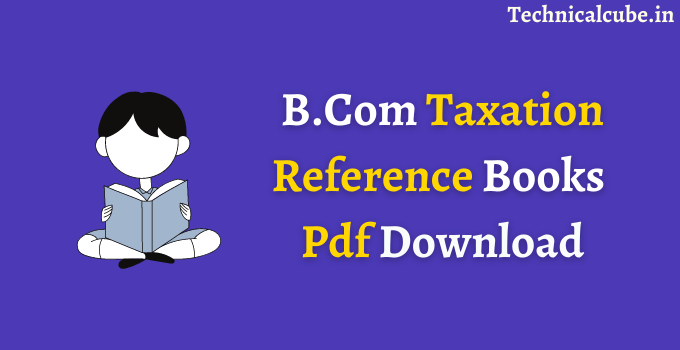 B.Com Taxation Reference Books PDF Download