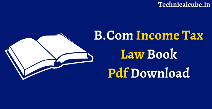 Bcom Income Tax Law Notes PDF Download