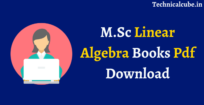 M.Sc Linear Algebra Books Pdf Download